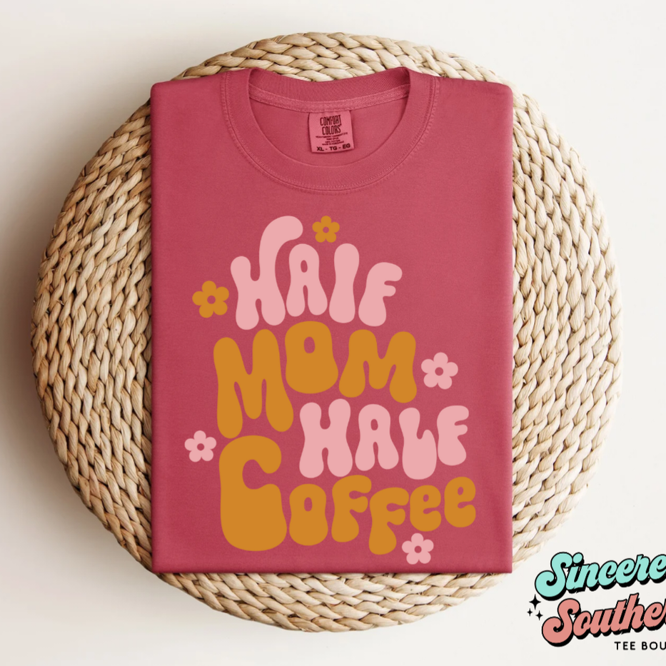 HALF MOM HALF COFFEE