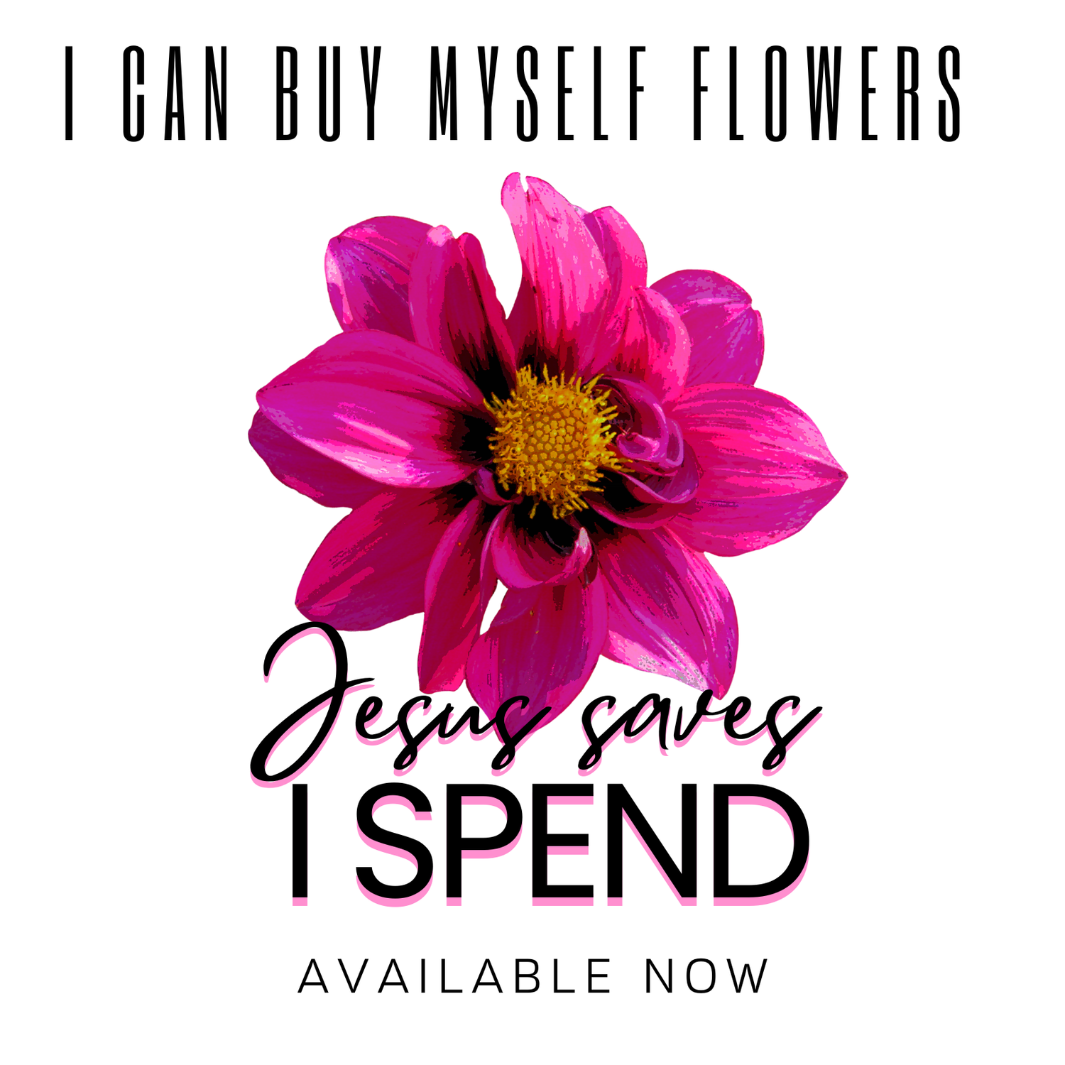 I Can Buy Myself Flowers