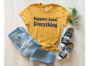 SUPPORT LOCAL EVERYTHING